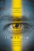 IT WAS HIM