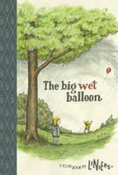 The Big Wet Balloon: Toon Books Level 2