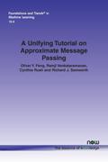 A Unifying Tutorial on Approximate Message Passing