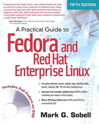 Practical Guide to Fedora and Red Hat Enterprise Linux, A