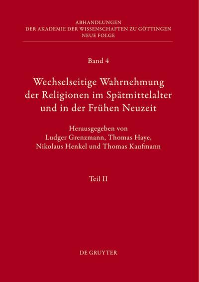 Wechselseitige Wahrnehmung der Religionen im Spätmittelalter und in der Frühen Neuzeit II
