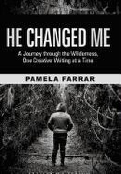 He Changed Me