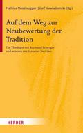 Auf dem Weg zur Neubewertung der Tradition von Mathias Moosbrugger | Ebook