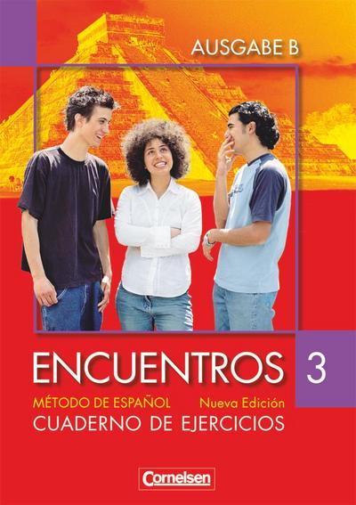 Encuentros Nueva Edición. Ausgabe B 3. Cuaderno de ejercicios