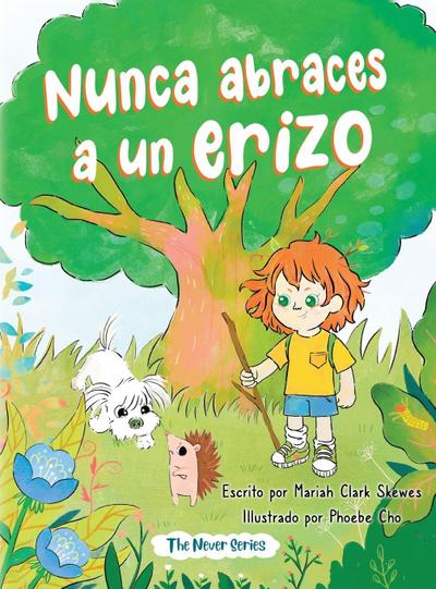 Nunca abraces a un erizo