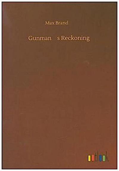 Gunmans Reckoning