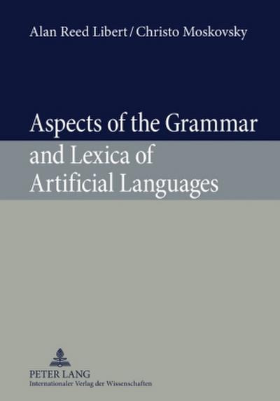 Aspects of the Grammar and Lexica of Artificial Languages