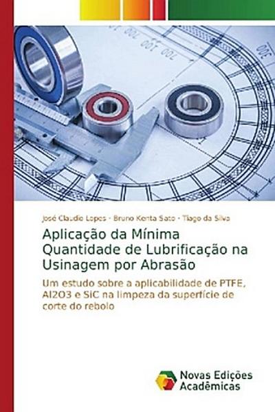 Aplicação da Mínima Quantidade de Lubrificação na Usinagem por Abrasão