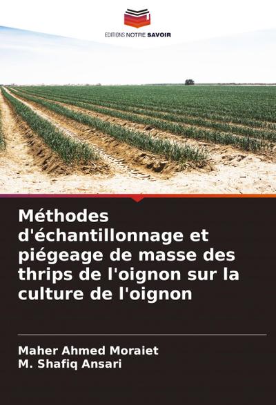 Méthodes d’échantillonnage et piégeage de masse des thrips de l’oignon sur la culture de l’oignon