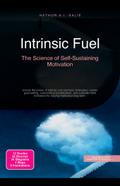 Intrinsic Fuel: The Science of Self-Sustaining Motivation