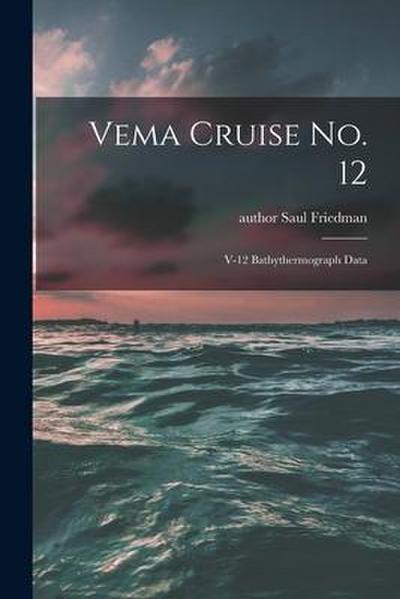 Vema Cruise No. 12: V-12 Bathythermograph Data