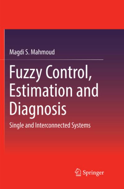 Fuzzy Control, Estimation and Diagnosis