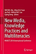 New Media, Knowledge Practices and Multiliteracies