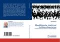 Mixed Ethnicity, Health and Healthcare Experiences