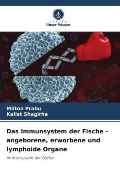 Das Immunsystem der Fische - angeborene, erworbene und lymphoide Organe