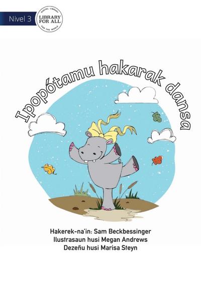 Hippo Wants To Dance - Ipopótamu hakarak dansa
