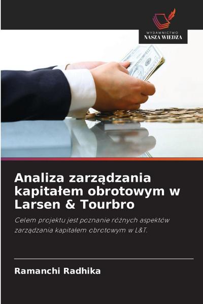 Analiza zarz¿dzania kapita¿em obrotowym w Larsen & Tourbro