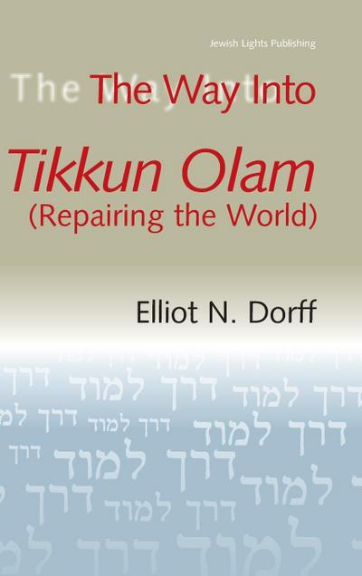 The Way Into Tikkun Olam (Repairing the World)