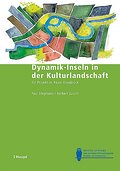 Dynamik-Inseln in der Kulturlandschaft