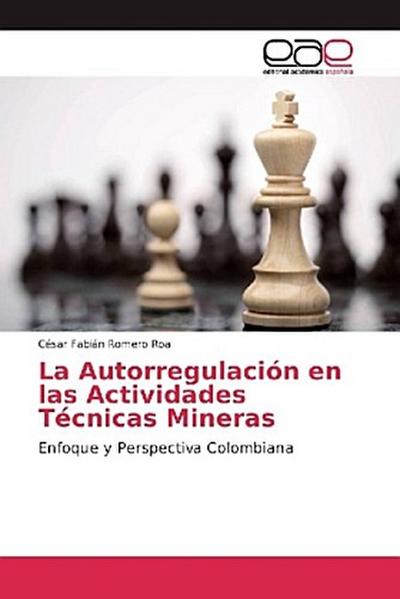 La Autorregulación en las Actividades Técnicas Mineras