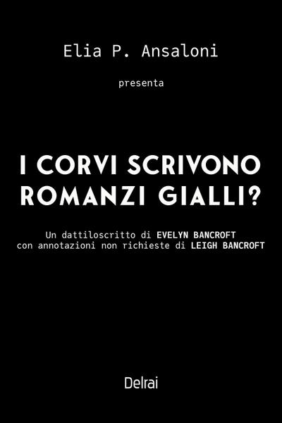 Ansaloni, E: I corvi scrivono romanzi gialli?