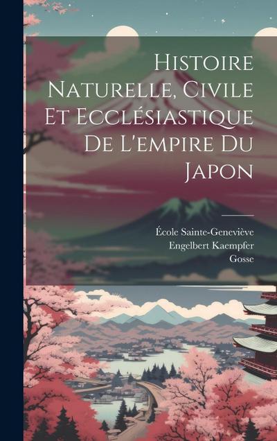 Histoire Naturelle, Civile Et Ecclésiastique De L’empire Du Japon