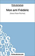 Mon ami Frédéric de Hans Peter Richter (Fiche de lecture)