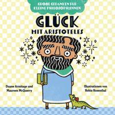 Glück mit Aristoteles. Bilderbuch