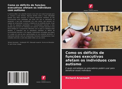Como os déficits de funções executivas afetam os indivíduos com autismo