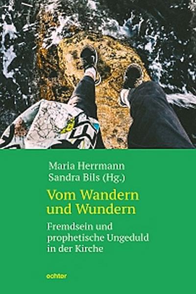 Vom Wandern und Wundern