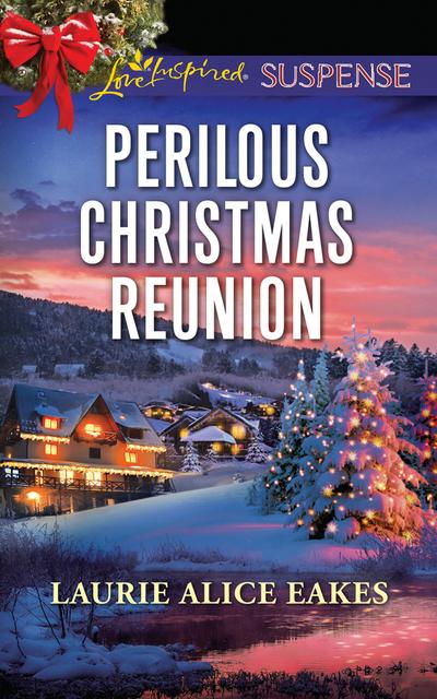 Perilous Christmas Reunion (Mills & Boon Love Inspired Suspense)