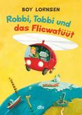 Robbi, Tobbi und das Fliewatüüt