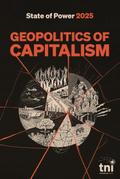 Geopolitics of Capitalism: State of Power 2025