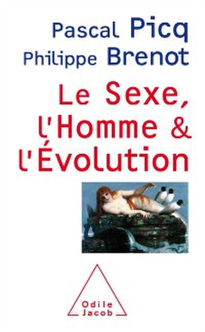 Le Sexe, l’’Homme et l’’Évolution