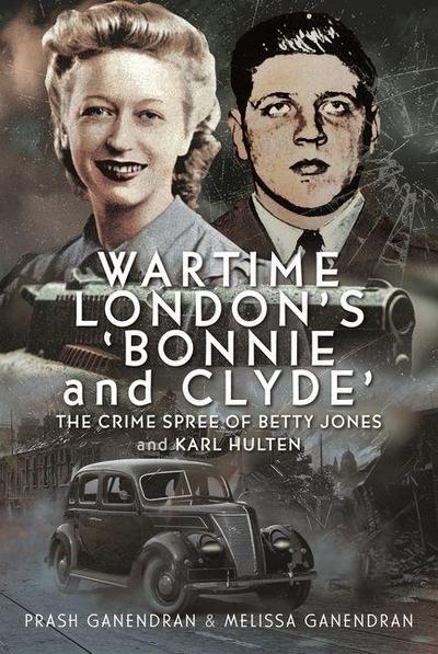 Wartime London’s ’Bonnie and Clyde’