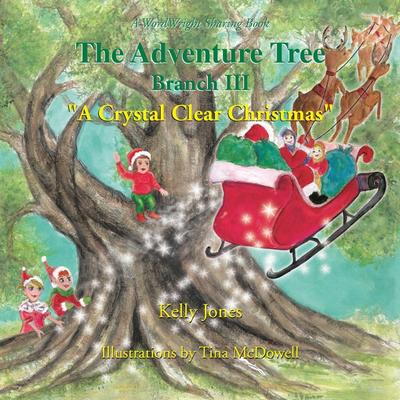 The Adventure Tree - Branch Iii ’’A Crystal Clear Christmas’’