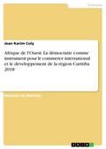 Afrique de l’Ouest. La démocratie comme instrument pour le commerce international et le développement de la région Curitiba 2018