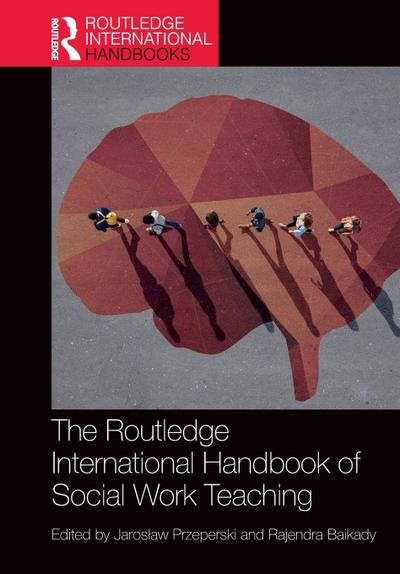 The Routledge International Handbook of Social Work Teaching