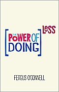 The Power of Doing Less
