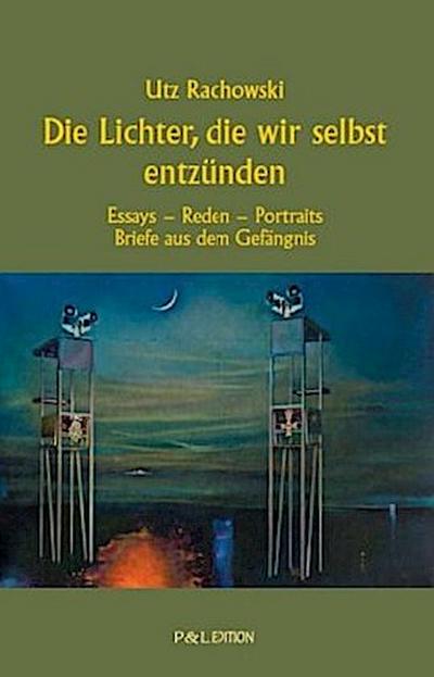 Die Lichter, die wir selbst entzünden