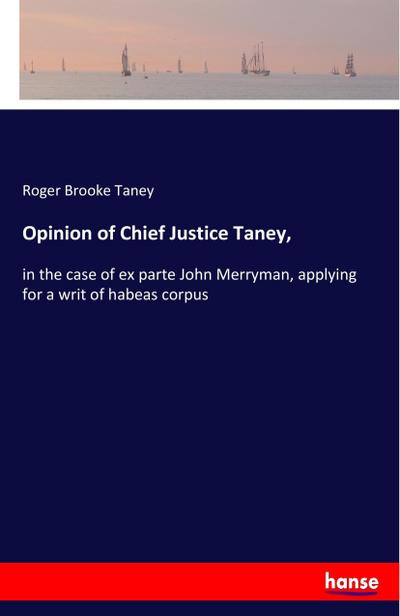 Opinion of Chief Justice Taney