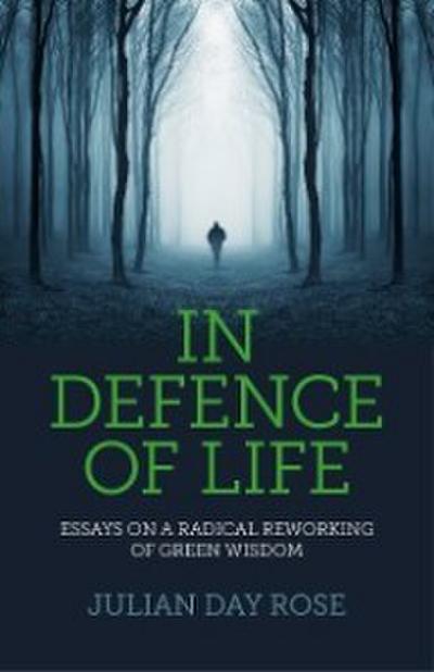 In Defence of Life