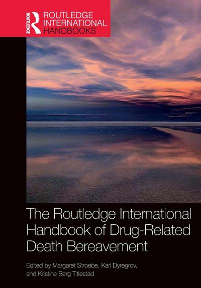The Routledge International Handbook of Drug-Related Death Bereavement