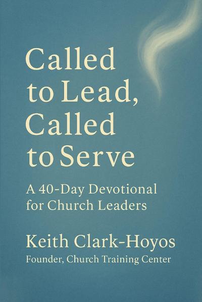 Called to Lead, Called to Serve