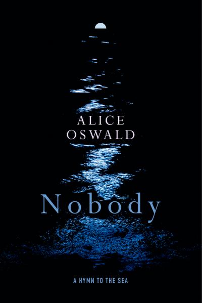 Nobody: A Hymn to the Sea