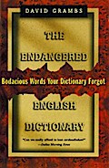 The Endangered English Dictionary: Bodacious Words Your Dictionary Forgot