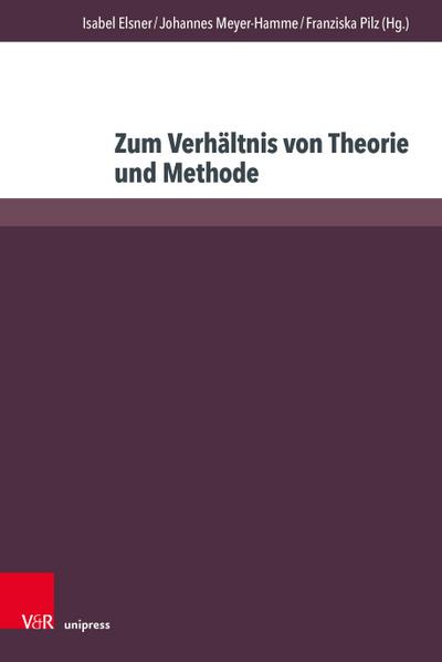 Zum Verhältnis von Theorie und Methode