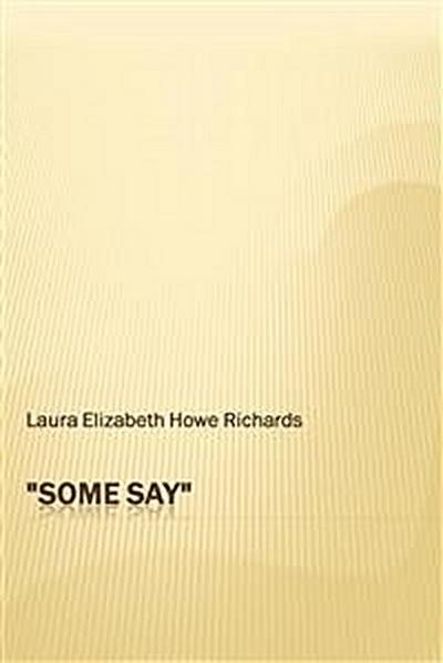 ’’Some Say’’