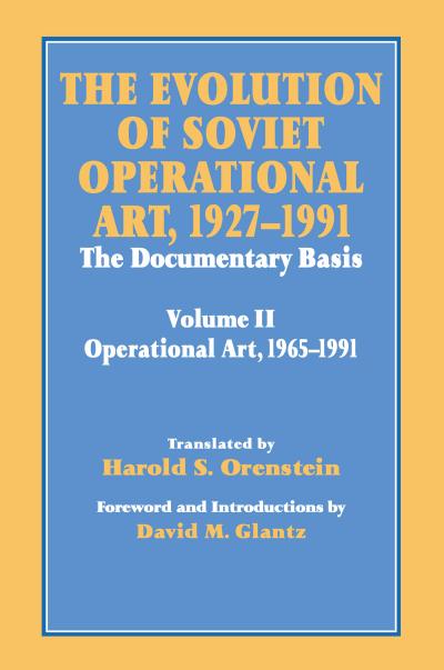 The Evolution of Soviet Operational Art, 1927-1991