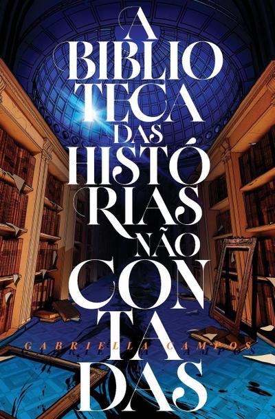 A biblioteca das histórias não contadas